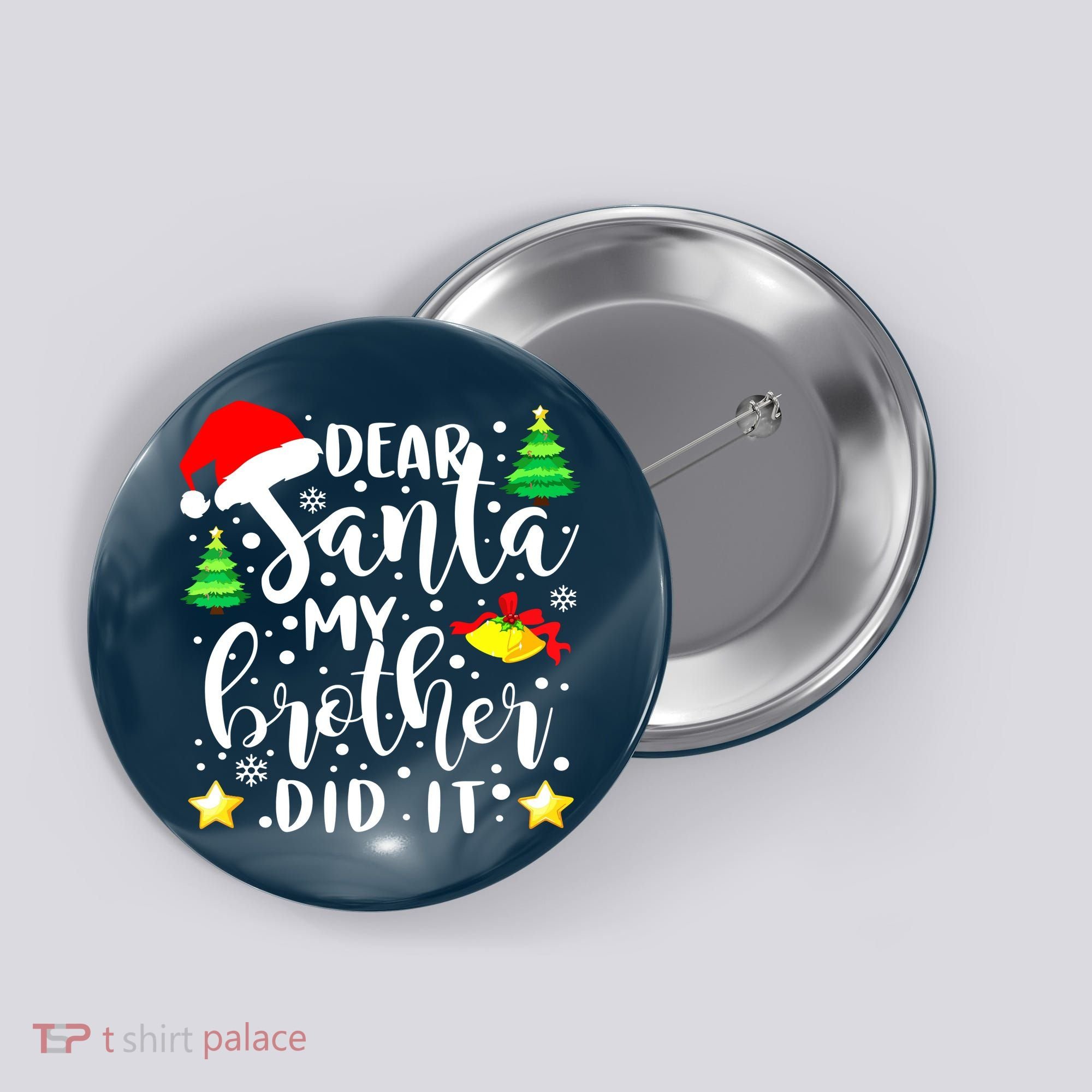 Dear Santa My Brother Did It Funny Christmas Pajama Button