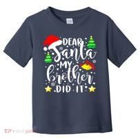 Dear Santa My Brother Did It Funny Christmas Pajama Toddler T-Shirt thumb 0
