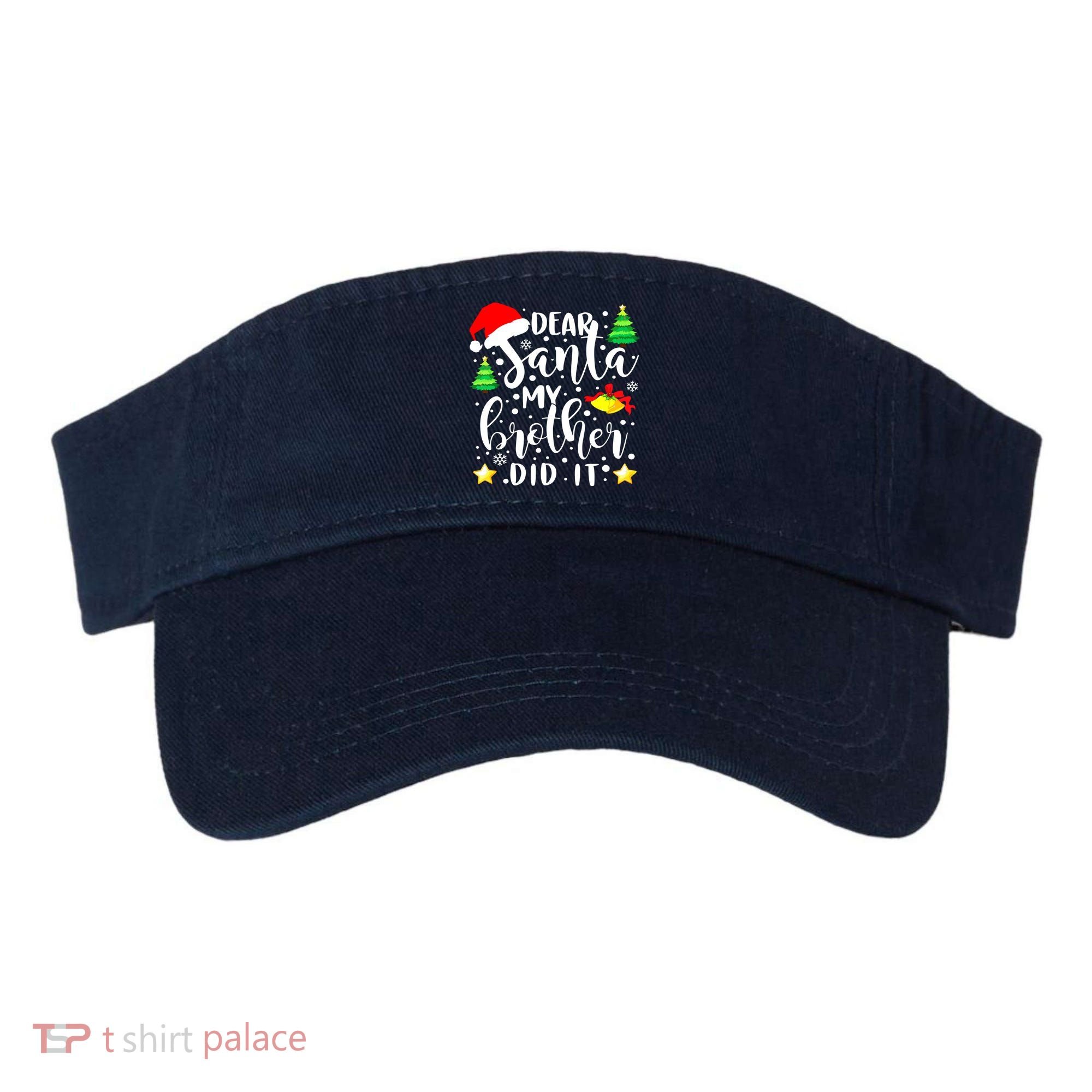 Dear Santa My Brother Did It Funny Christmas Pajama Visor