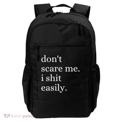 DonT Scare Me I Shit Easily Funny Sarcasm Quote Backpack