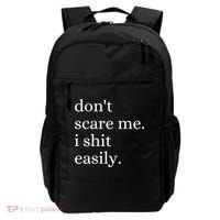 DonT Scare Me I Shit Easily Funny Sarcasm Quote Backpack thumb 0