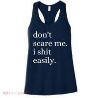 DonT Scare Me I Shit Easily Funny Sarcasm Quote Women's Tank Top thumb 0