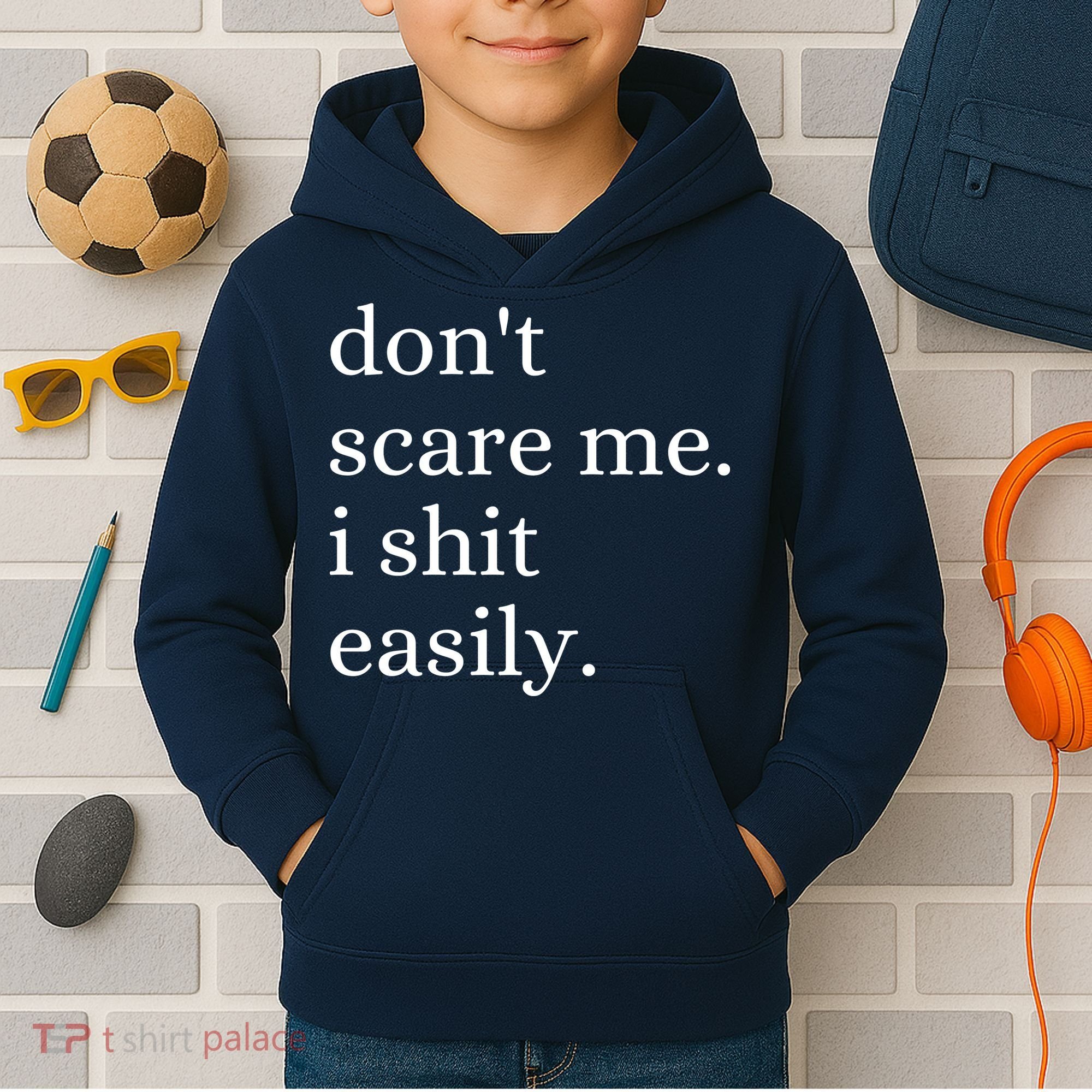 DonT Scare Me I Shit Easily Funny Sarcasm Quote Kids Hoodie