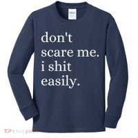 DonT Scare Me I Shit Easily Funny Sarcasm Quote Kids Long Sleeve Shirt thumb 0