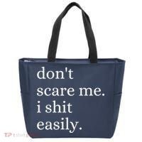 DonT Scare Me I Shit Easily Funny Sarcasm Quote Tote Bag thumb 0