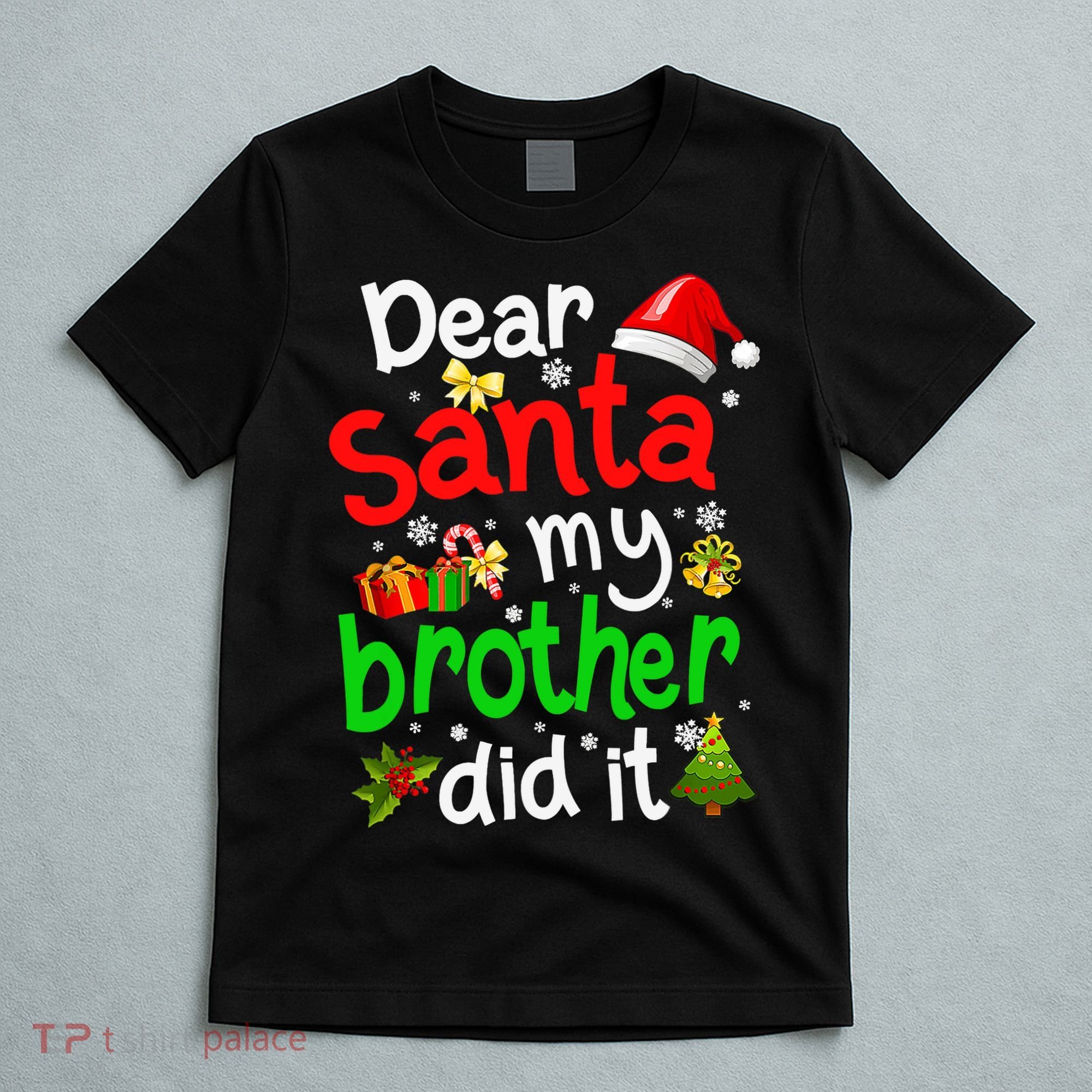 Dear Santa My Brother Did It Funny Christmas Pajama Family T-Shirt