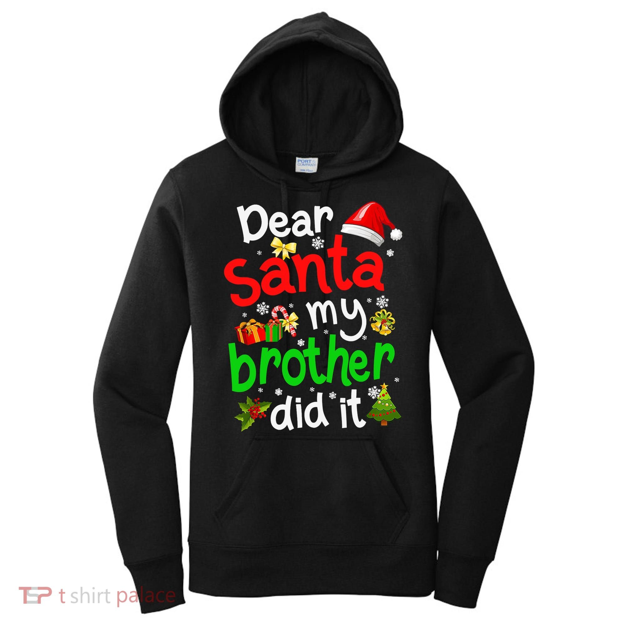 Dear Santa My Brother Did It Funny Christmas Pajama Family Women's Hoodie