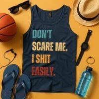 DonT Scare Me I Shit Easily Funny Tank Top thumb 4