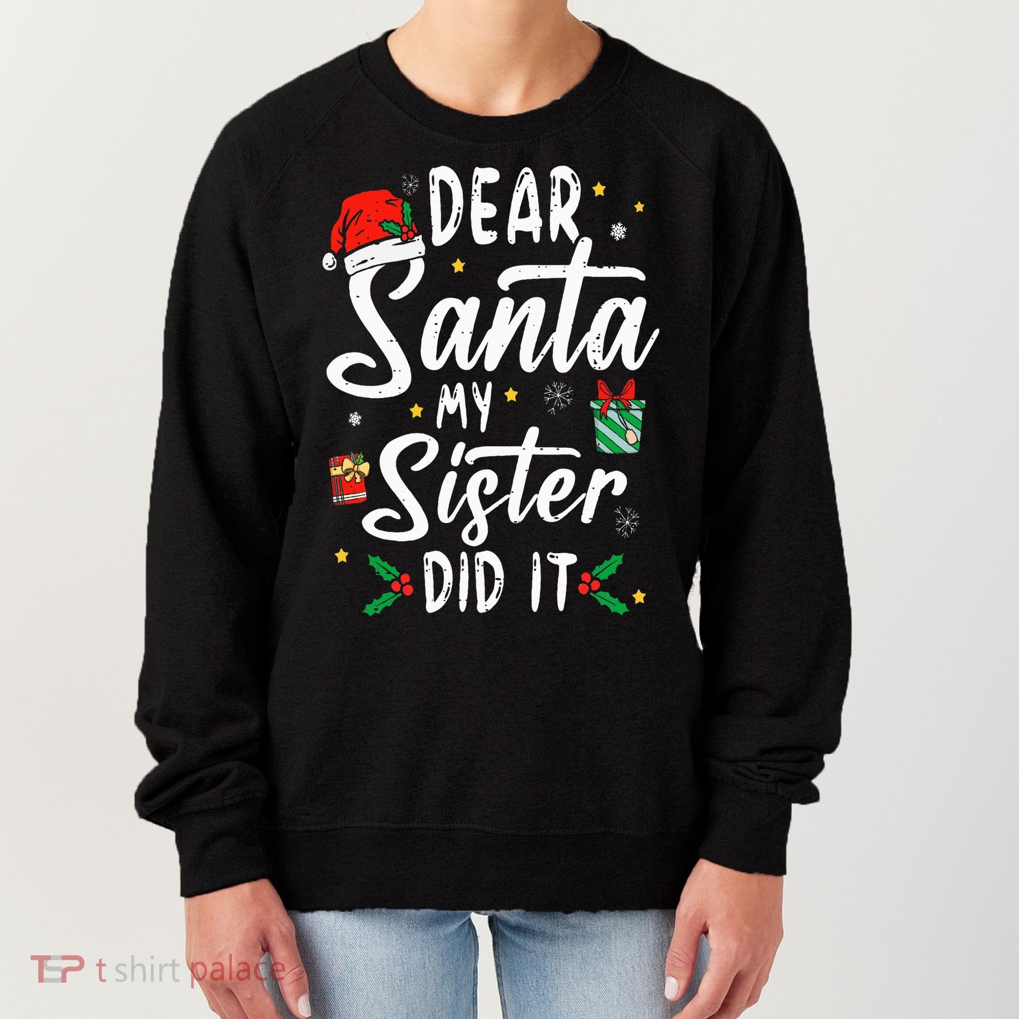 Dear Santa My Sister Did It Funny Christmas Women's Sweatshirt