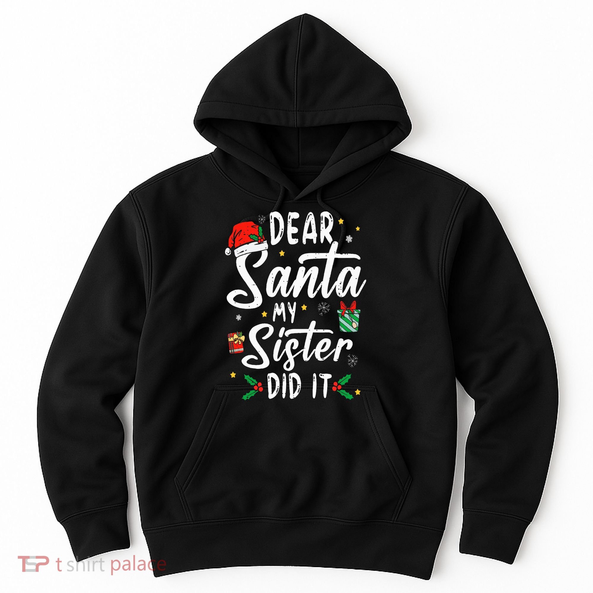 Dear Santa My Sister Did It Funny Christmas Hoodie