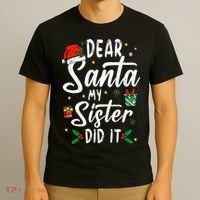 Dear Santa My Sister Did It Funny Christmas T-Shirt thumb 3