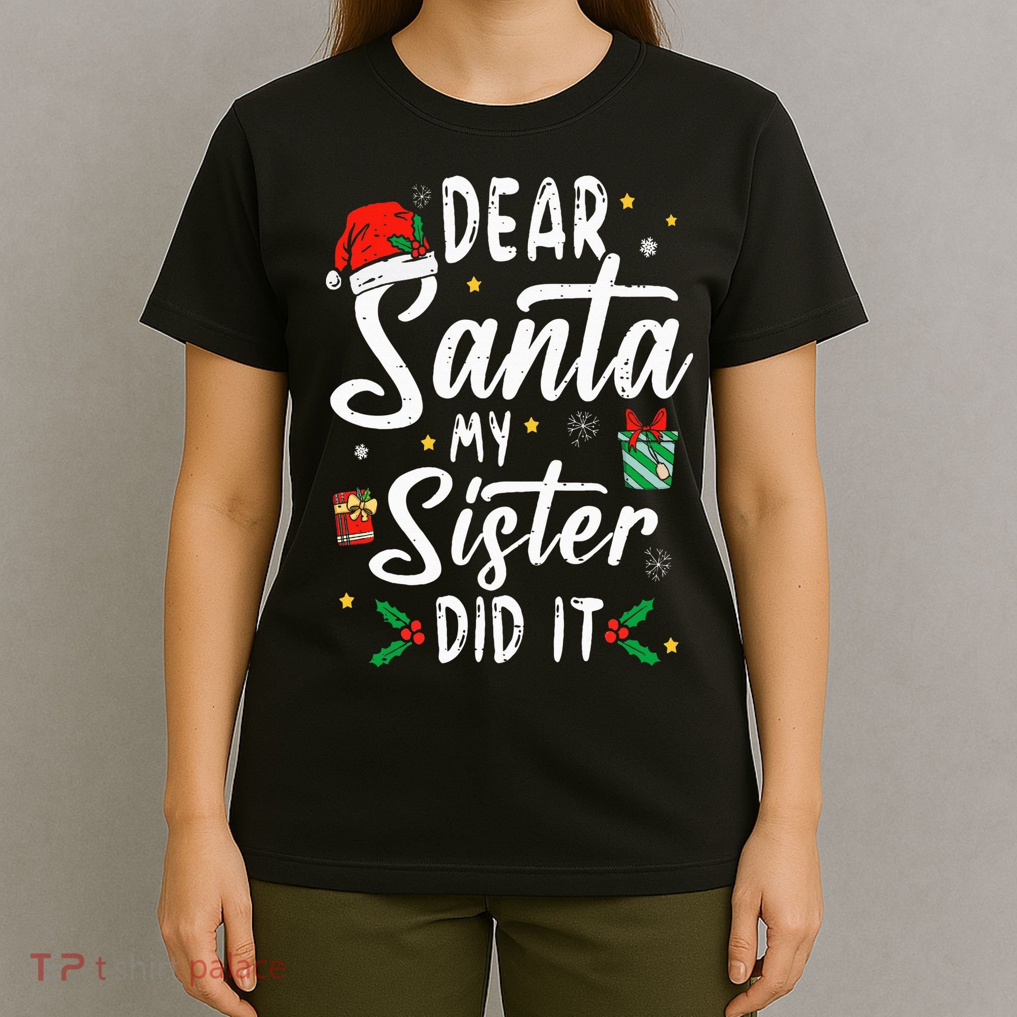 Dear Santa My Sister Did It Funny Christmas T-Shirt