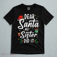 Dear Santa My Sister Did It Funny Christmas T-Shirt thumb 5