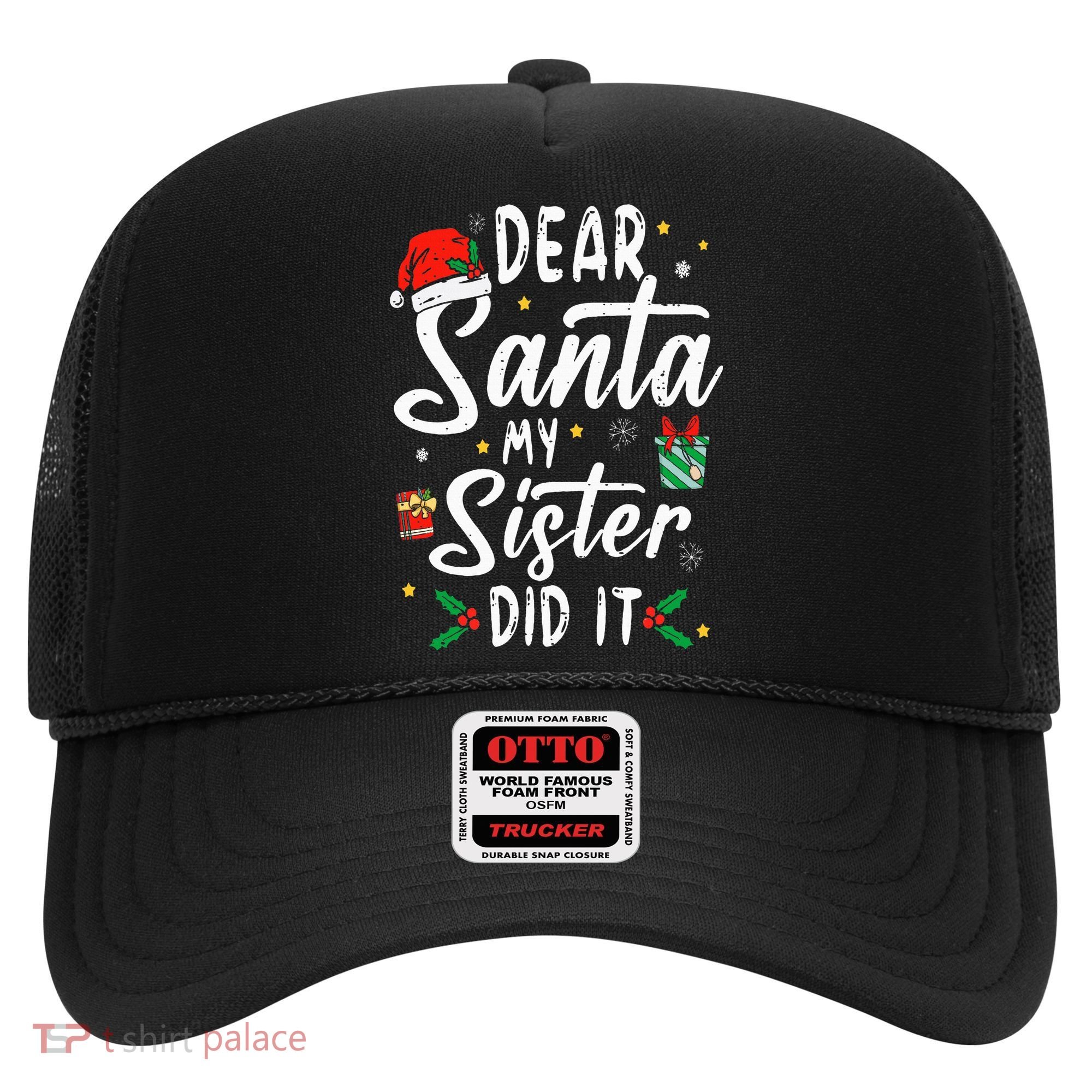 Dear Santa My Sister Did It Funny Christmas Hat