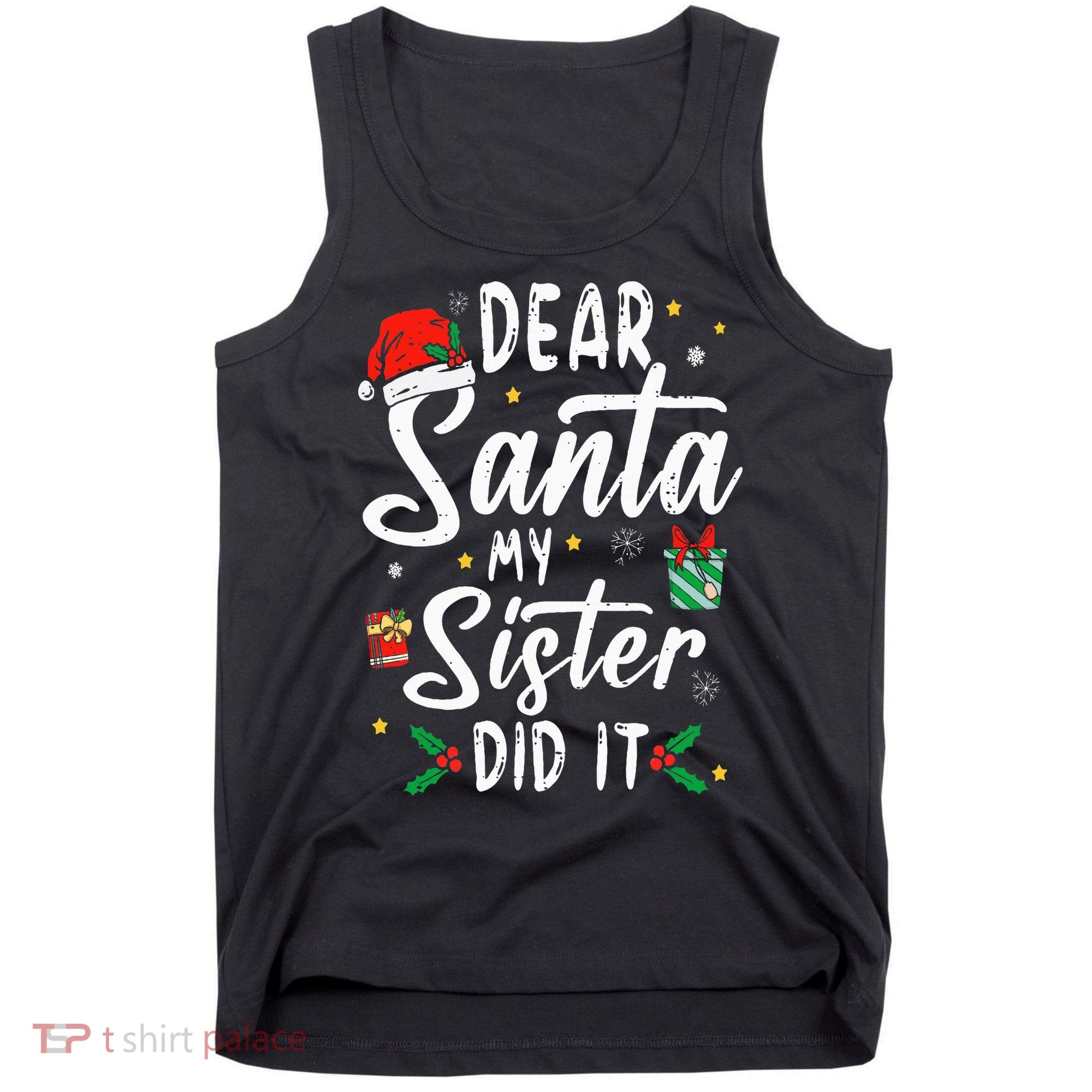 Dear Santa My Sister Did It Funny Christmas Tank Top