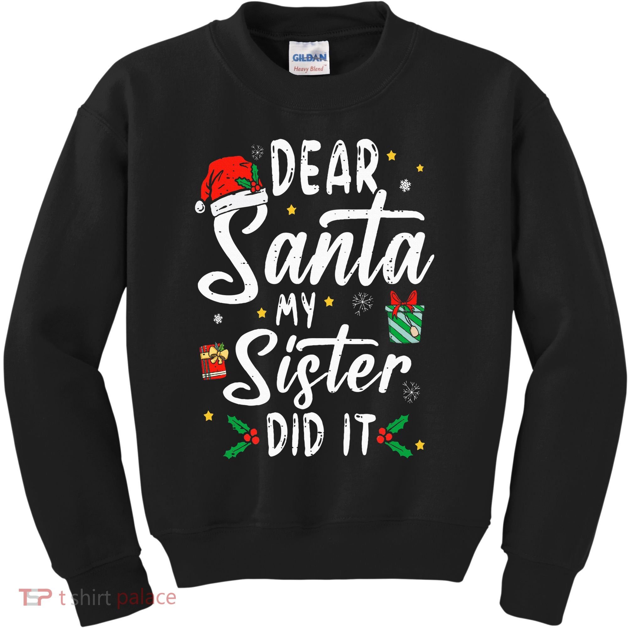 Dear Santa My Sister Did It Funny Christmas Kids Sweatshirt