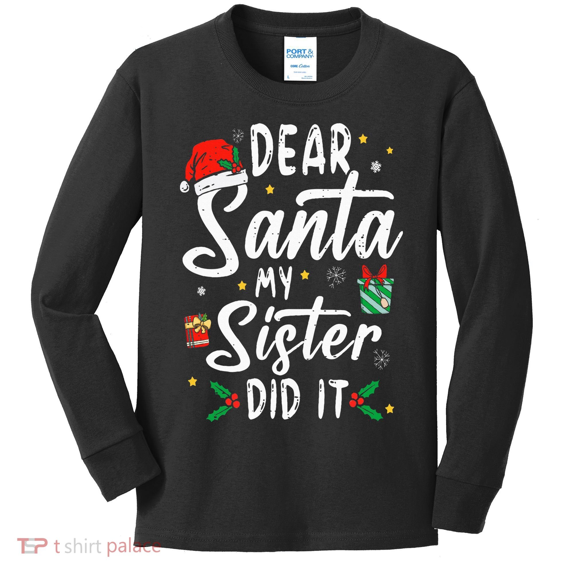 Dear Santa My Sister Did It Funny Christmas Kids Long Sleeve Shirt