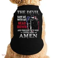 Devil Saw Me With My Head Thought Hed Won Until I Said Amen Doggie Tank thumb 0