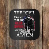 Devil Saw Me With My Head Thought Hed Won Until I Said Amen Coaster thumb 0