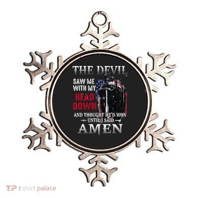Devil Saw Me With My Head Thought Hed Won Until I Said Amen Ornament