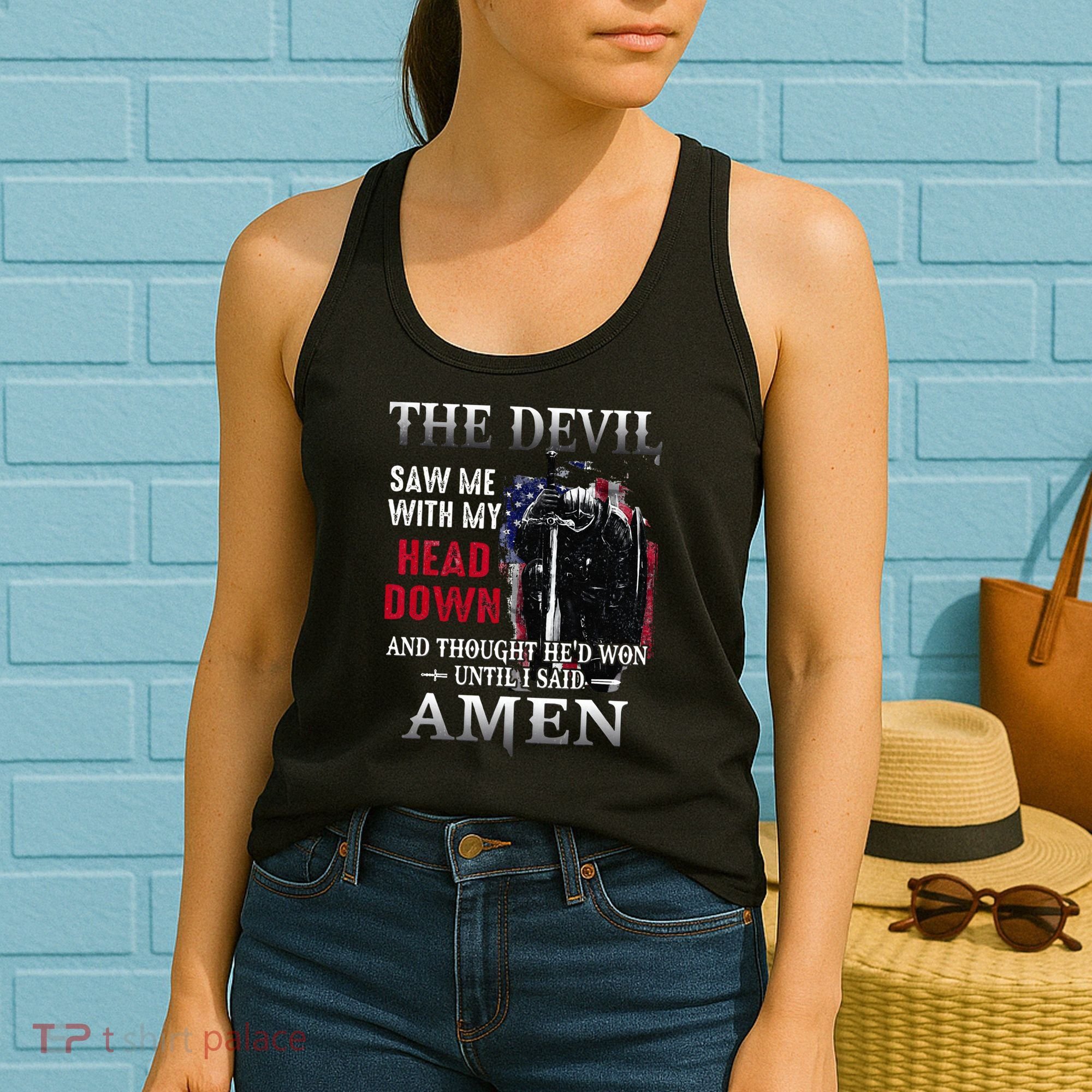 Devil Saw Me With My Head Thought Hed Won Until I Said Amen Women's Tank Top