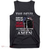 Devil Saw Me With My Head Thought Hed Won Until I Said Amen Tank Top thumb 0