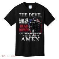 Devil Saw Me With My Head Thought Hed Won Until I Said Amen Kids T-Shirt thumb 0
