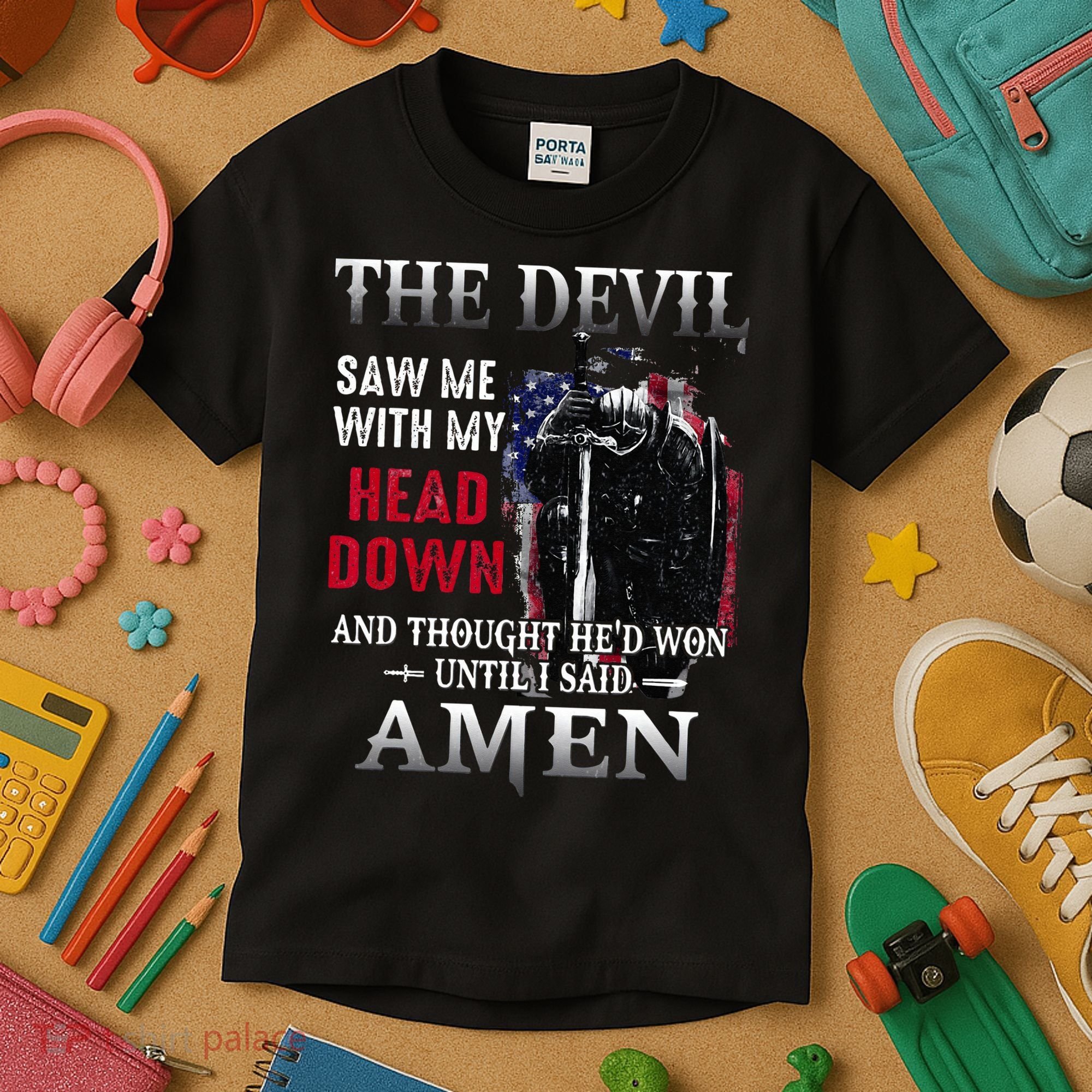Devil Saw Me With My Head Thought Hed Won Until I Said Amen Kids T-Shirt