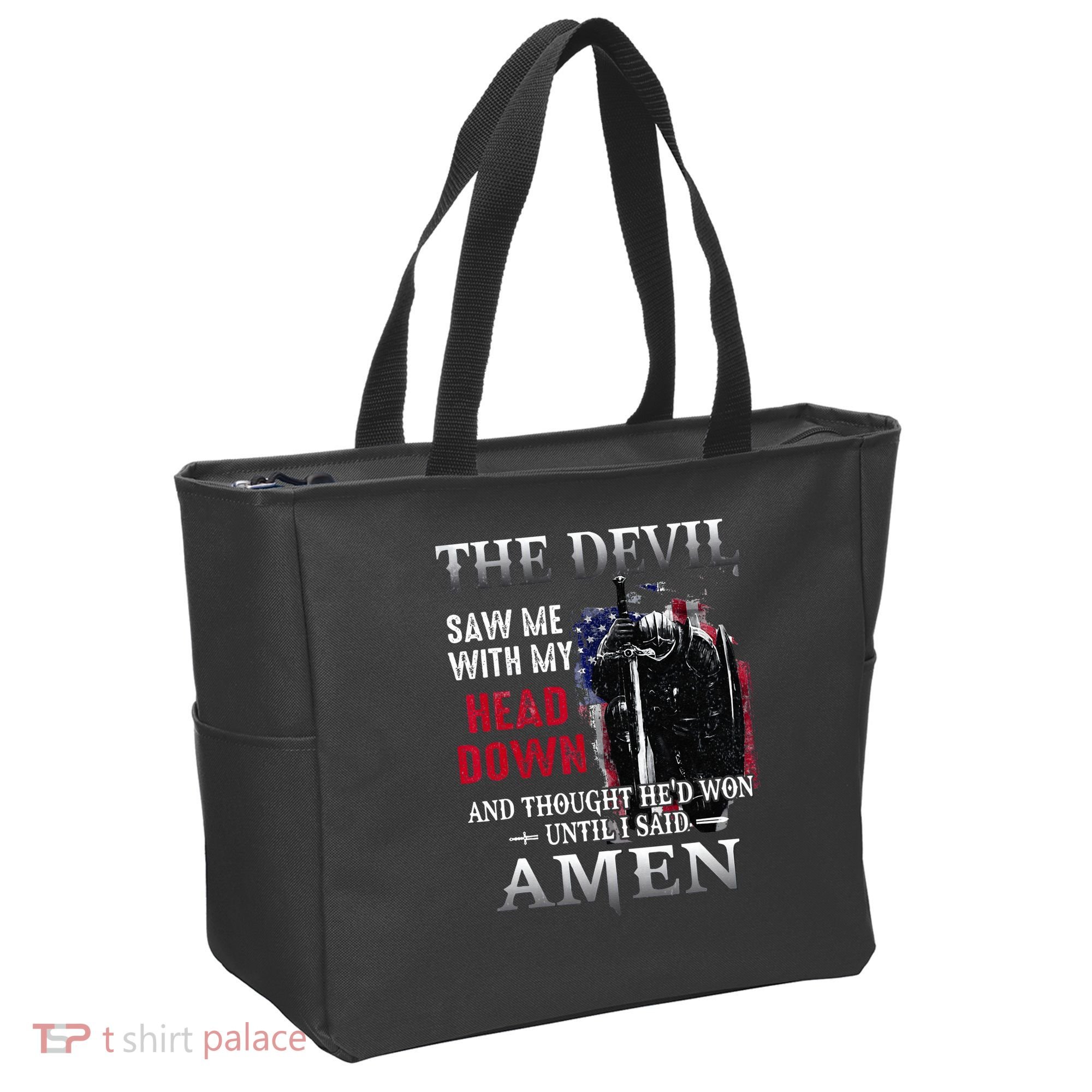 Devil Saw Me With My Head Thought Hed Won Until I Said Amen Tote Bag