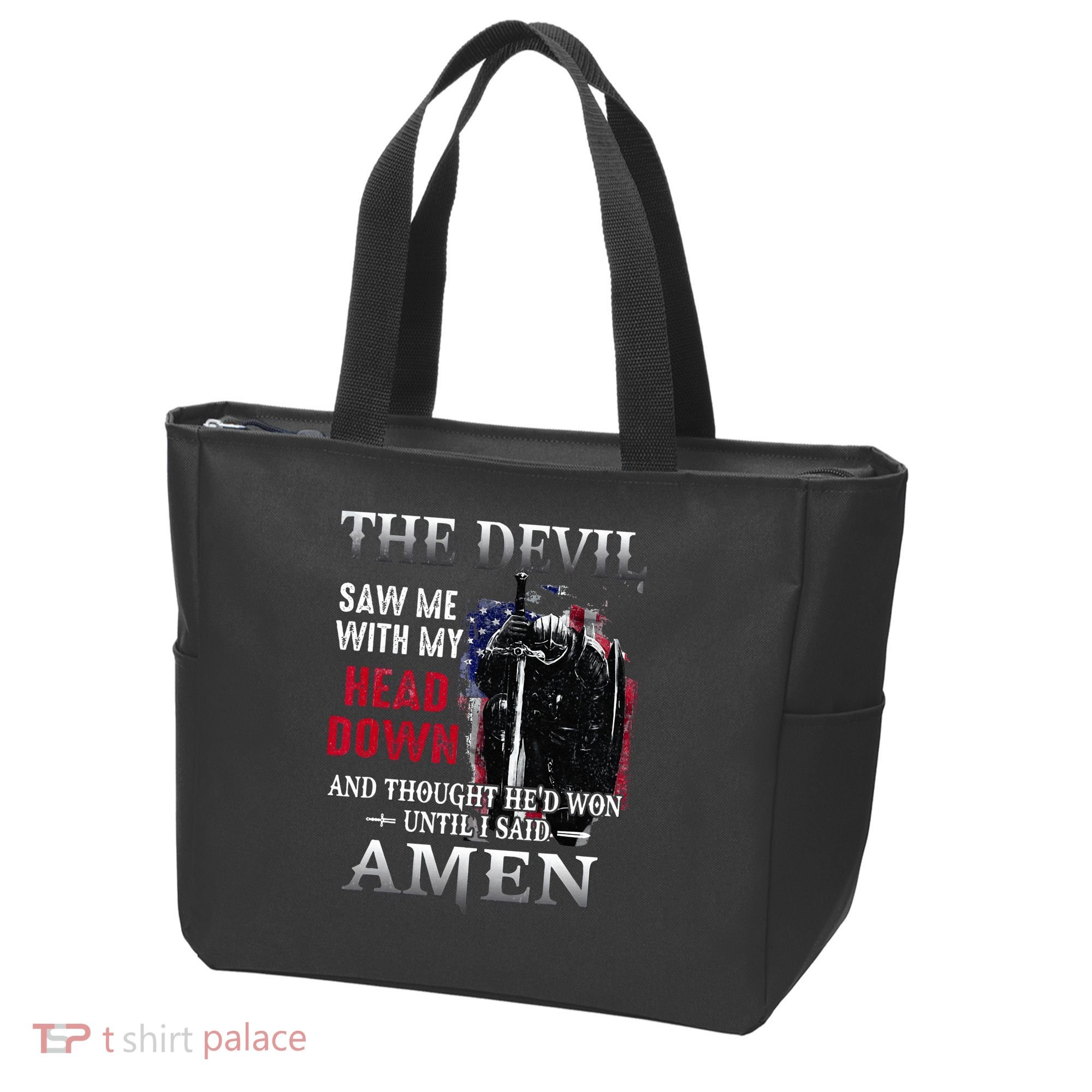 Devil Saw Me With My Head Thought Hed Won Until I Said Amen Tote Bag