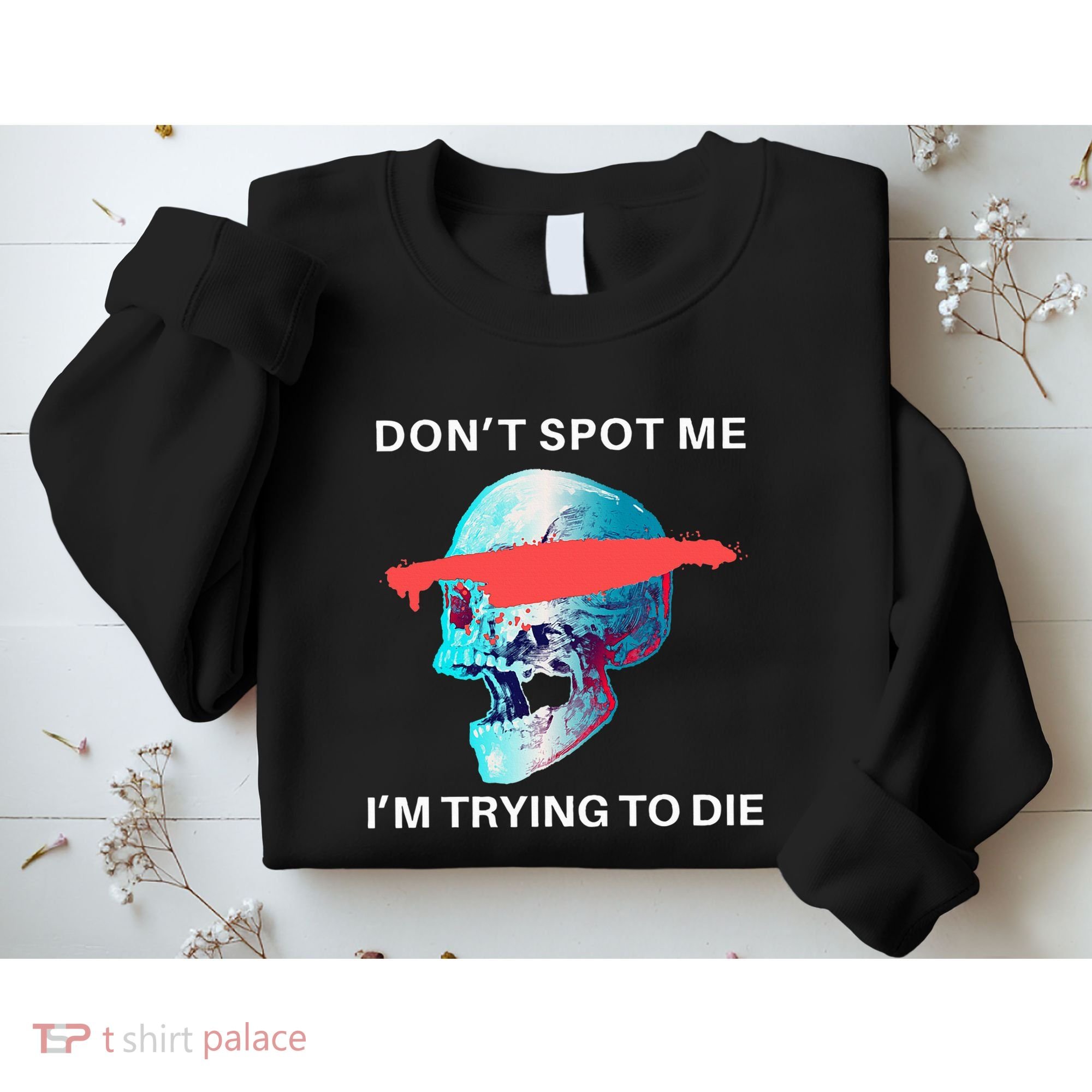 DonT Spot Me IM Trying To Die Gym Skull Pump Cover Sweatshirt
