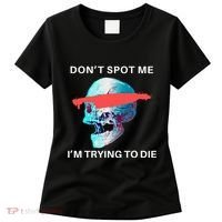 DonT Spot Me IM Trying To Die Gym Skull Pump Cover Women's T-Shirt thumb 0