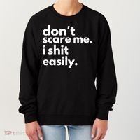 DonT Scare Me I Shit Easily Women's Sweatshirt thumb 0
