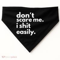 DonT Scare Me I Shit Easily USA-Made Doggie Bandana thumb 0
