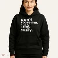 DonT Scare Me I Shit Easily Hoodie thumb 5