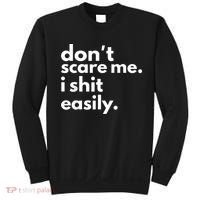 DonT Scare Me I Shit Easily Sweatshirt thumb 0