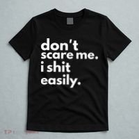 DonT Scare Me I Shit Easily T-Shirt thumb 5