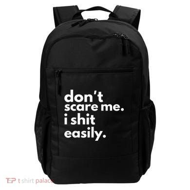 DonT Scare Me I Shit Easily Backpack