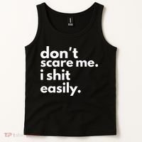 DonT Scare Me I Shit Easily Tank Top thumb 2