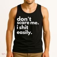 DonT Scare Me I Shit Easily Tank Top thumb 3