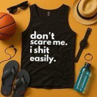 DonT Scare Me I Shit Easily Tank Top thumb 4
