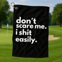 DonT Scare Me I Shit Easily Golf Towel thumb 1