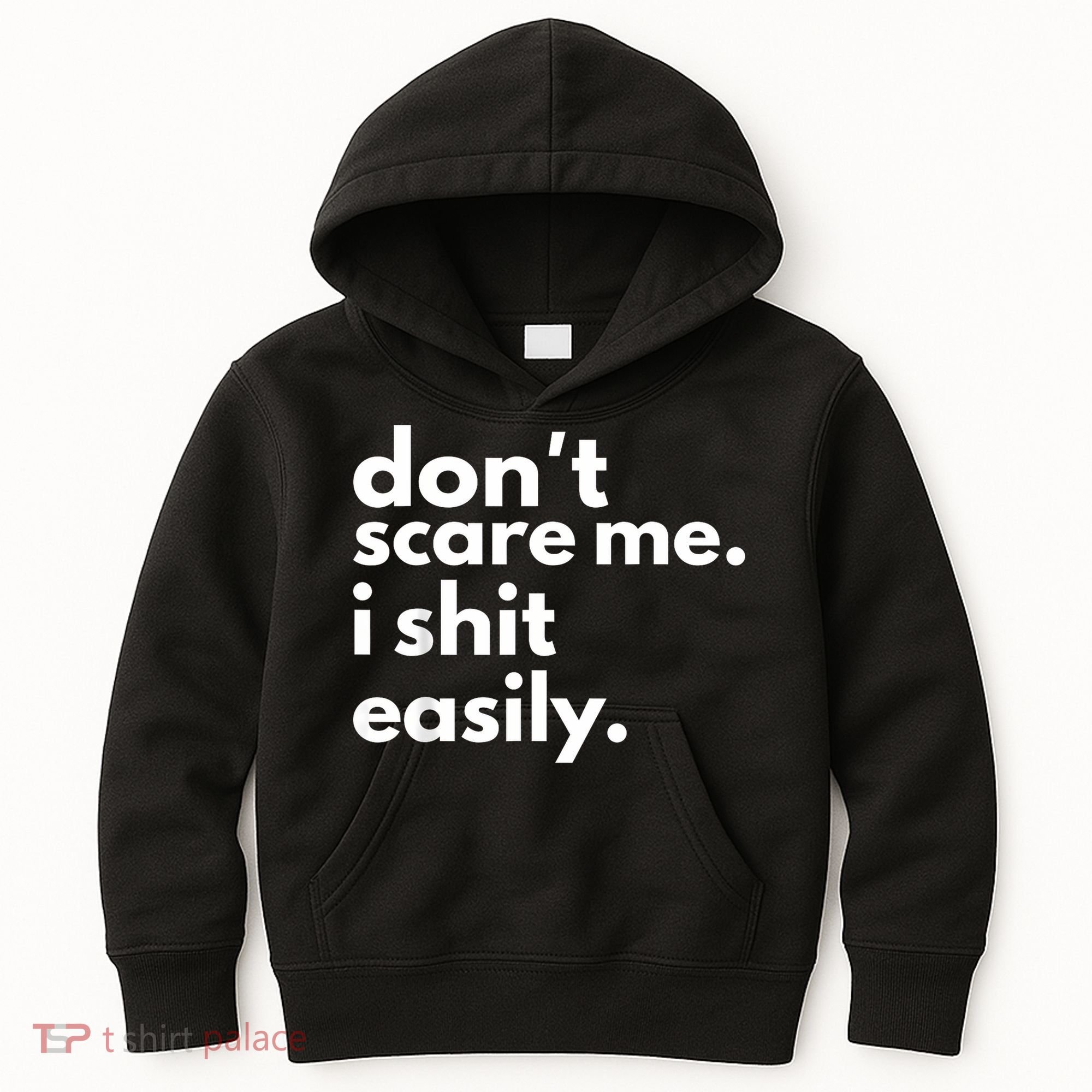 DonT Scare Me I Shit Easily Kids Hoodie