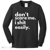DonT Scare Me I Shit Easily Kids Long Sleeve Shirt thumb 0