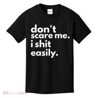 DonT Scare Me I Shit Easily Kids T-Shirt thumb 0