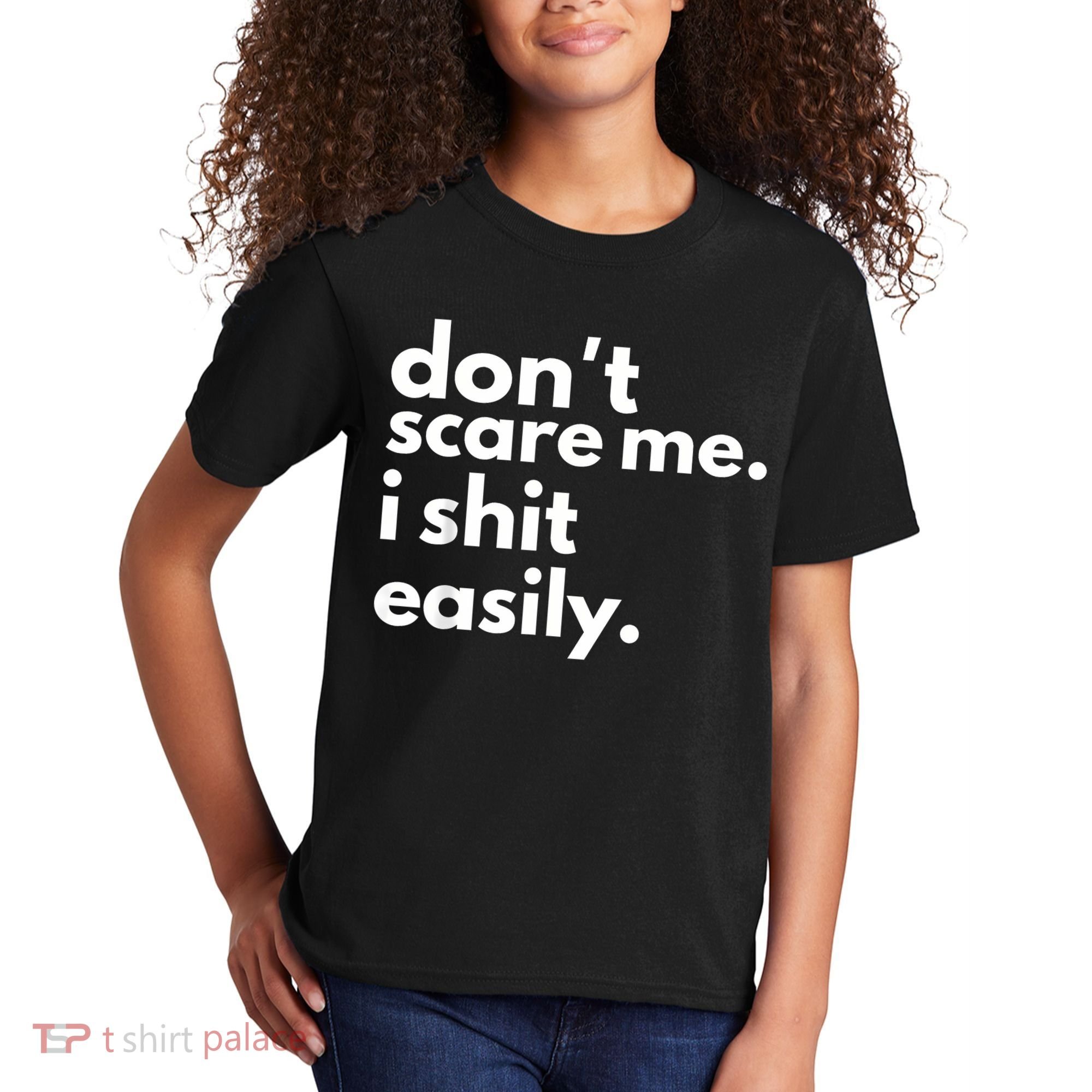 DonT Scare Me I Shit Easily Kids T-Shirt