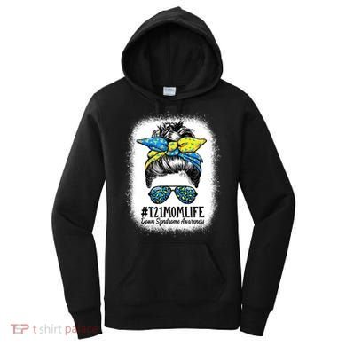 Down Syndrome Mom Life Messy Bun Down Syndrome Awareness Women's Hoodie