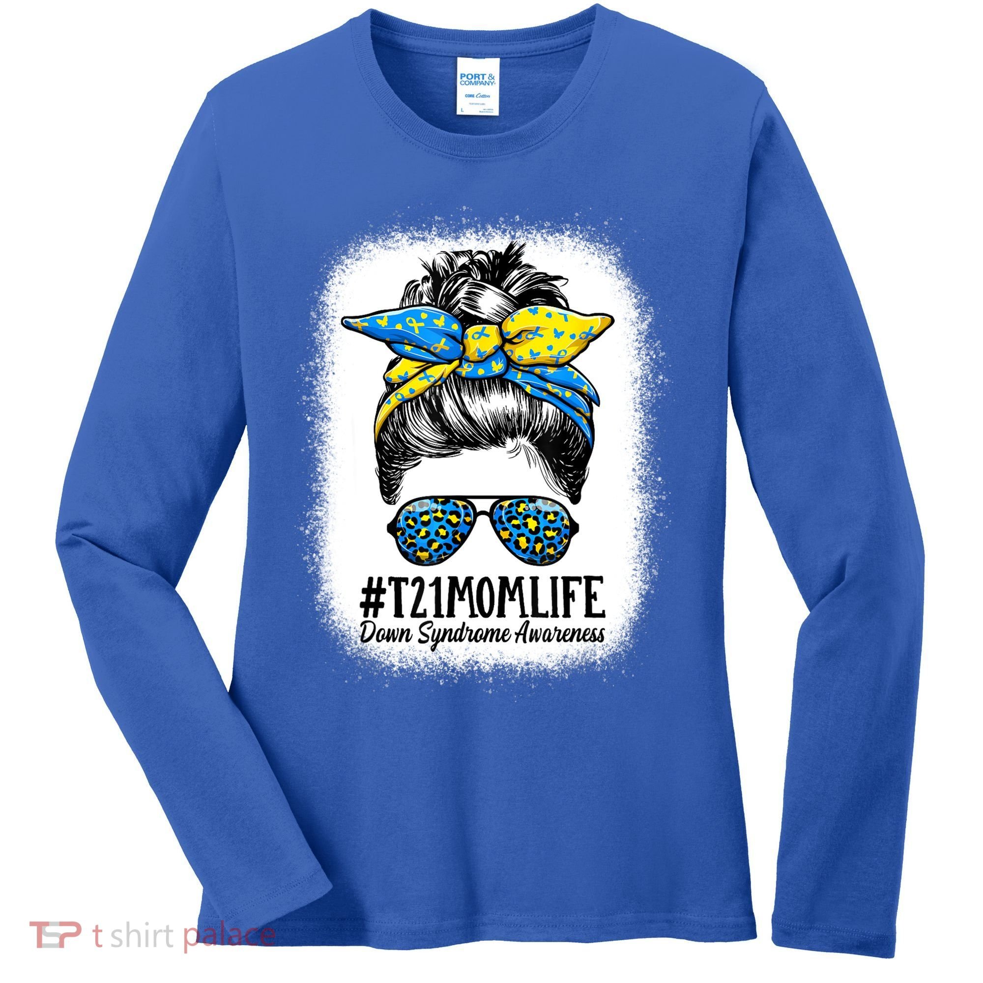 Down Syndrome Mom Life Messy Bun Down Syndrome Awareness Women's Long Sleeve Shirt