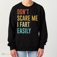 Dont Scare Me I Fart Easily Retro Funny Flatulence For Dads Women's Sweatshirt thumb 0