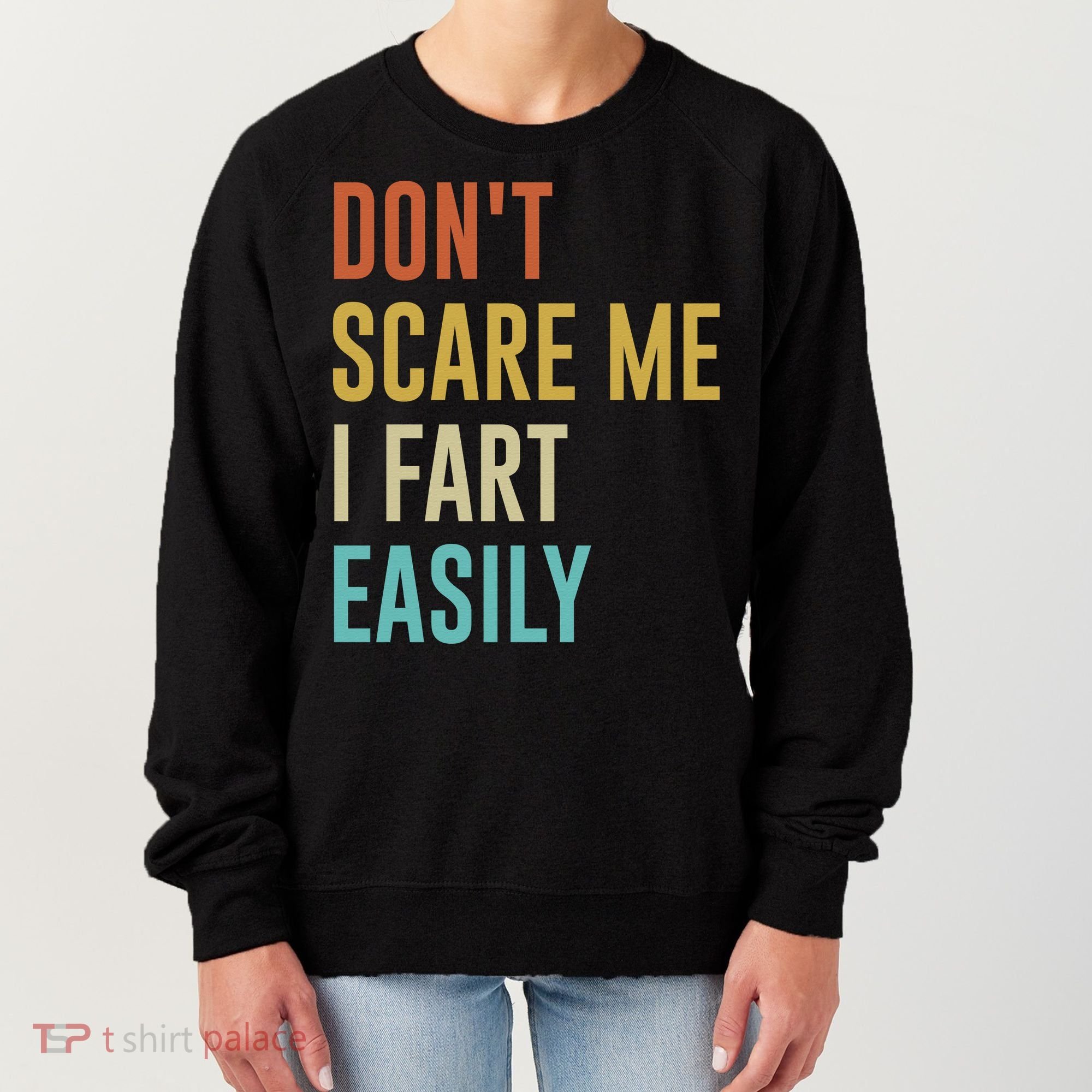 Dont Scare Me I Fart Easily Retro Funny Flatulence For Dads Women's Sweatshirt